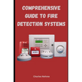 Comprehensive Guide to Fire Detection Systems