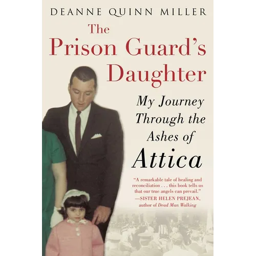 The Prison Guard's Daughter: My Journey Through the Ashes of Attica