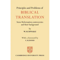 Principles and Problems of Biblical Translation: Some Reformation Controversies and Their Background