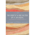Women's Health in Canada: Challenges of Intersectionality, Second Edition