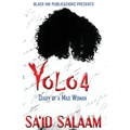 Yolo 4: Diary of a Mad Woman