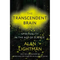 The Transcendent Brain: Spirituality in the Age of Science