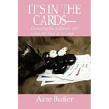 It's in the Cards--: Excavating the Authentic Self Using the Tarot as a Guide