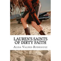 Lauren's Saints of Dirty Faith: A Dirty Girls Social Club Novel
