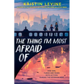 The Thing I'm Most Afraid of