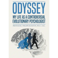 Odyssey: My Life as a Controversial Evolutionary Psychologist