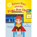 Gross Gus and the TIME OUT Chair! (Illustrated Picture Book for ages 3-8): Teaches Your Child the Value of Cooperation-Beginner Readers/Bedtime Storie