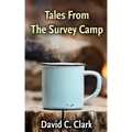 Tales From The Survey Camp