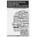 Psychological Disorder Simply Explained: A Guide for Everyone