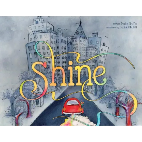 Shine: A Wordless Book about Love
