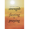 Securing Strength to Prevail through Fasting & Praying