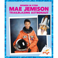 Mae Jemison: Trailblazing Astronaut