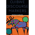 Ojibwe Discourse Markers