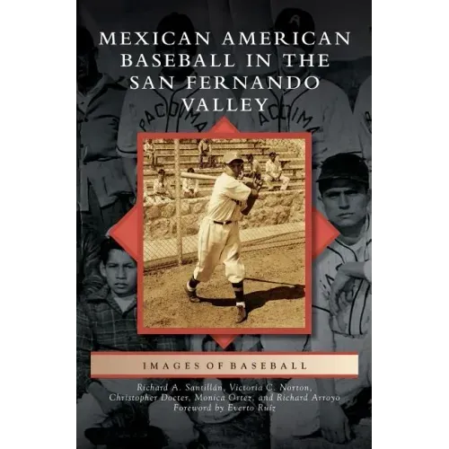 Mexican American Baseball in the San Fernando Valley