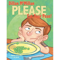 Dillan McMillan Please Eat Your Peas