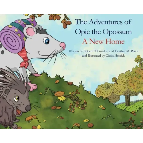 The Adventures of Opie the Oppossum: A New Home