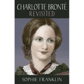 Charlotte Brontë Revisited