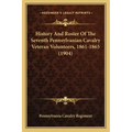History And Roster Of The Seventh Pennsylvanian Cavalry Veteran Volunteers, 1861-1865 (1904)