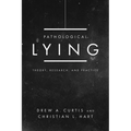Pathological Lying: Theory, Research, and Practice