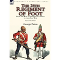 The 24th Regiment of Foot: From the War of Spanish Succession to the Zulu War