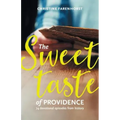 The sweet taste of providence: 74 devotional episodes from history