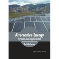 Alternative Energy: Systems and Applications