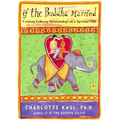 If the Buddha Married: Creating Enduring Relationships on a Spiritual Path