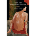 When They Broke Down The Door: Poems