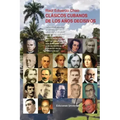 Clásicos Cubanos de Los Años Decisivos