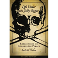 Life Under the Jolly Roger: Reflections on Golden Age Piracy
