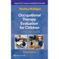 Occupational Therapy Evaluation for Children: A Pocket Guide