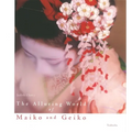 The Alluring World of Maiko and Geiko