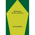 Clemenceau; The Man and His Time