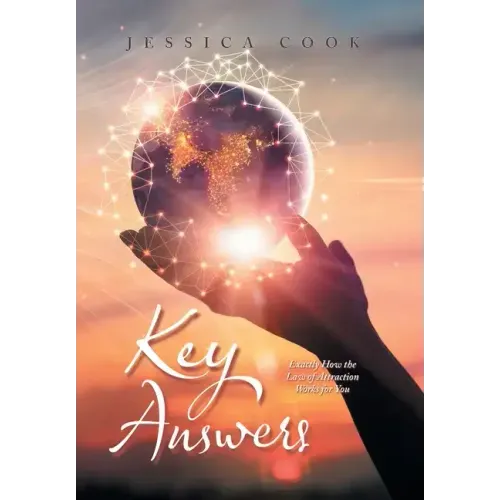 Key Answers: Exactly How the Law of Attraction Works for You