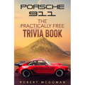 Porsche 911: The Practically Free Trivia Book