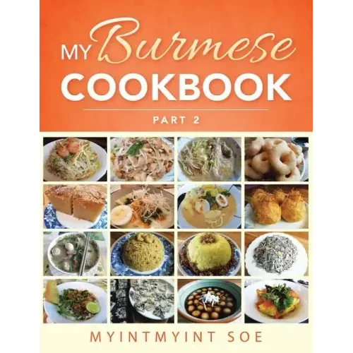 My Burmese Cookbook: Part 2