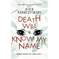 Death Will Know My Name