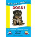 Let's Learn About...Dogs!: A Curious Toddler Book