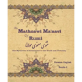 The Mathnawi Maˈnavi of Rumi, Book-1: The Mysteries of Attainment to the Truth and Certainty