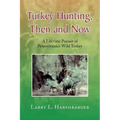 Turkey Hunting, Then and Now