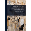 Geschichte des Solothurnischen Amtei-Bezirkes Kriegstetten