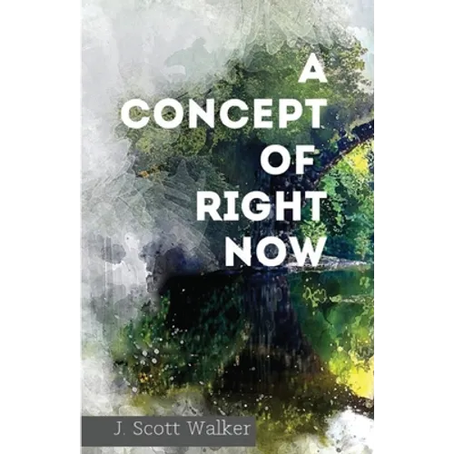 A Concept of Right Now