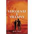Viscounts & Villainy