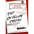 Fat Envelope Frenzy: One Year, Five Promising Students, and the Pursuit of the Ivy League Prize