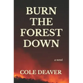 Burn the Forest Down