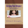 Keeping Your Distance: How To Think, Feel & Act Like A Genius
