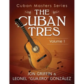 Cuban Masters Series - The Cuban Tres