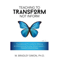 Teaching to Transform Not Inform 1: Foundational Principles for Making an Informational Sunday School Lesson...TRANSFORMATIONAL (Sunday School Teacher