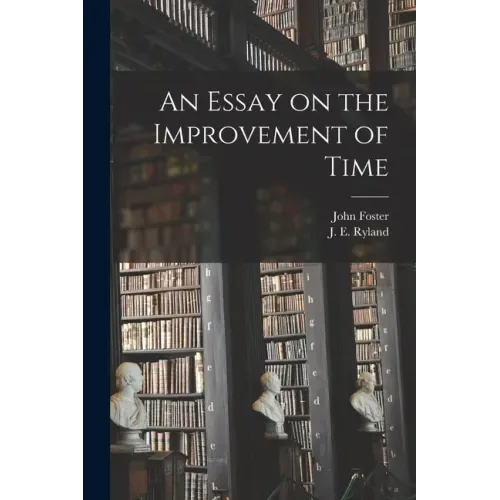An Essay on the Improvement of Time
