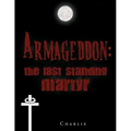 Armageddon: The Last Standing Martyr